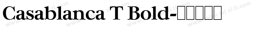 Casablanca T Bold字体转换